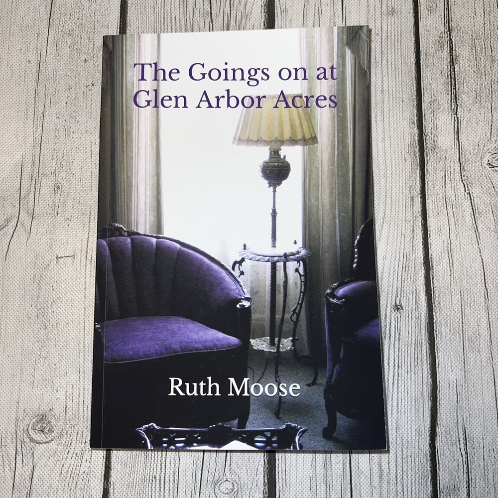 LIKE NEW - The Goings on at Glen Arbor Acres by Ruth Moose - Paperback